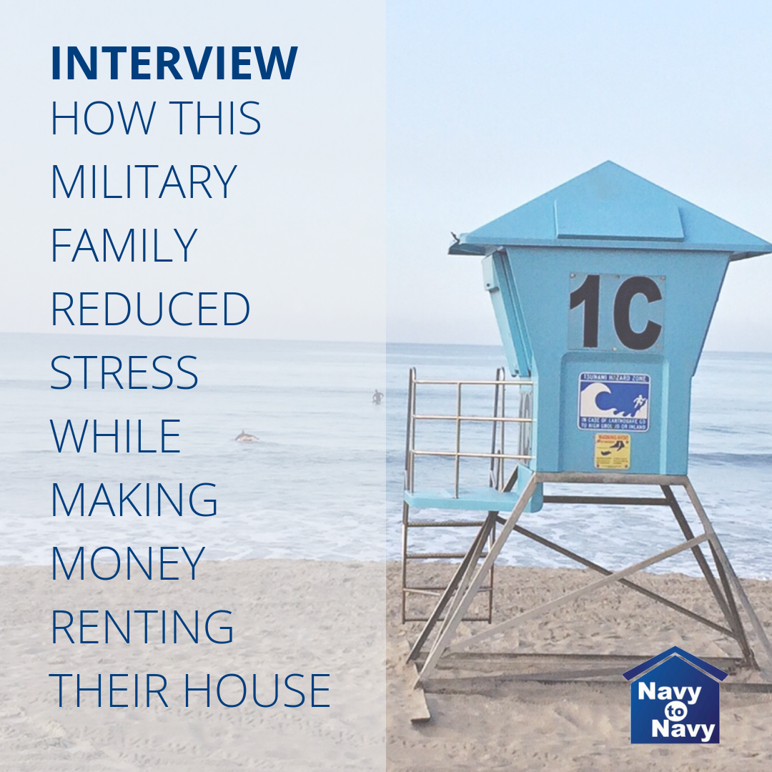 Interview: How This Navy Family Reduced Stress and Saved Money Renting Their House